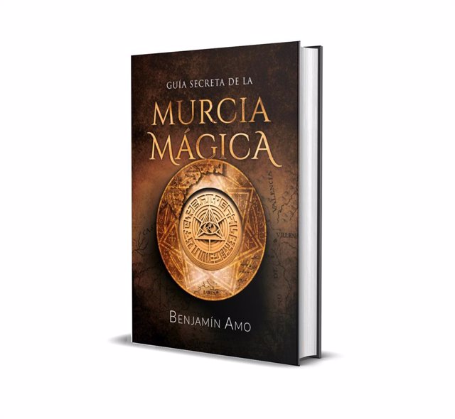 Portada del libro 'Guía secreta de la Murcia mágica', del escritor y divulgador Benjamín Amo, que sale a la venta el 3 de diciembre, pero que ya se puede reservar en preventa