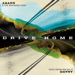 Carátula del último trabajo de Amann & The Wayward Sons, 'Drive Home'