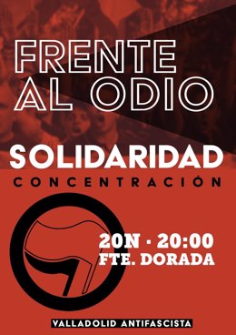Cartel anunciador de la concentración que Valladolid Antifascista ha convocado en la capital este miércoles en favor de la solidaridad y contra el odio.