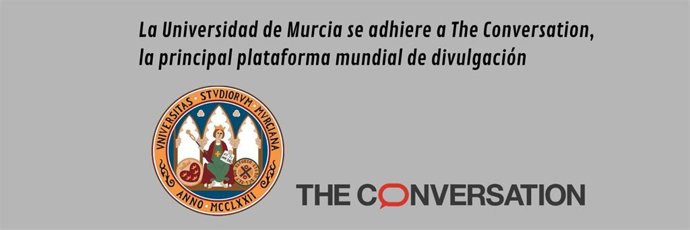 Universidad de Murcia se adhiere a The Conversation, la principal plataforma mundial de divulgación