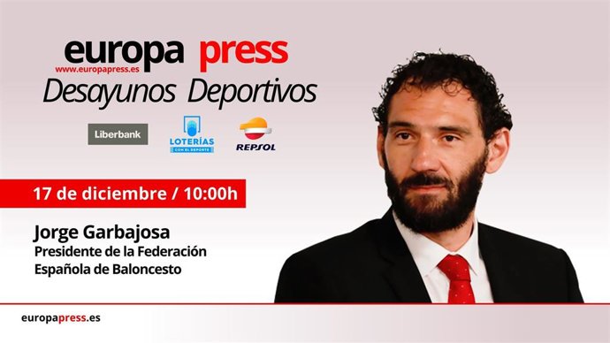 El presidente de la Federación Española de Baloncesto (FEB), Jorge Garbajosa, compartirá los éxitos de su deporte en los Desayunos Deportivos de Europa Press