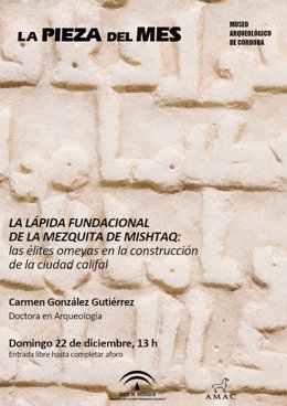 Cartel de 'La Pieza del Mes' sobre 'La lápida fundacional de la mezquita de Mishtaq: las élites omeyas en la construcción de la ciudad califal'