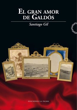 Portada de El gran amor de Galdós (Ediciones La Palma 2019)