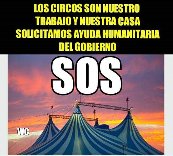 La asociación Circos Reunidos pide ayudas al Gobierno como la rebaja del IVA cultural y la rebaja de las tasas municipales para hacer frente a los daños económicos por el Coronavirus.