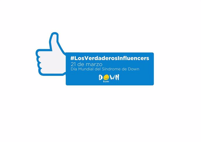 Down España lanza la campaña #LosVerdaderosInfluencers por el Día Mundial del Síndrome de Down