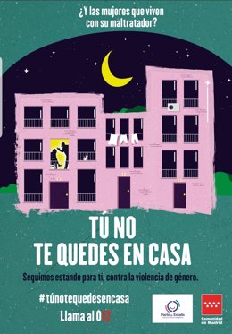 [Grupomadrid] Nota De Prensa: La Comunidad De Madrid Lanza La Campaña Tú No Te Quedes En Casa Para Proteger A Las Víctimas De Violencia De Género Que Conviven Con Su Agresor