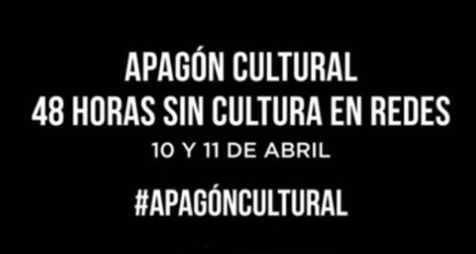 El #ApagónCultural de 48 horas propuesto para reclamar más ayudas al sector se convierte en trending topic