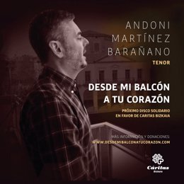El tenor vizcaíno Andoni Martínez Barañano grabará un disco en beneficio de Cáritas con las canciones líricas que ha interpretado desde su balcón en Getxo durante el confinamiento.