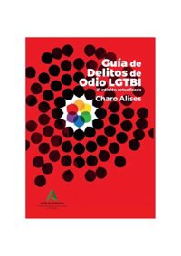 Igualdad reedita la 'Guía de delitos de odio Lgtbi' para recoger novedades sobre jurisprudencia y atención a víctimas