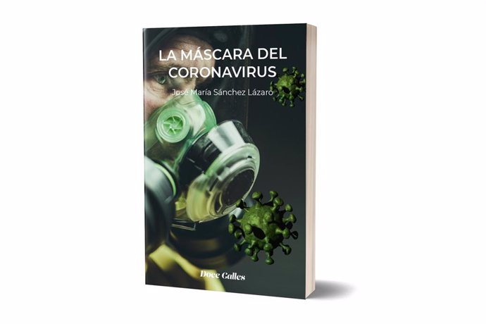 Portada del libro del periodista Chema Lázaro sobre la evolución de la pandemia 'La máscara del coronavirus'.