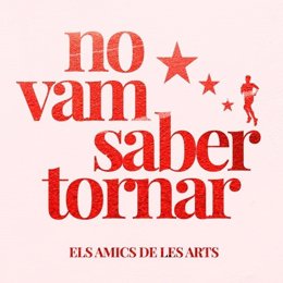 Els Amics de les Arts avancen la canó 'No vam saber tornar' del seu nou lbum
