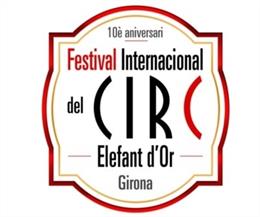El festival de circo Elefant dOr de Girona celebrará 10 años en febrero
