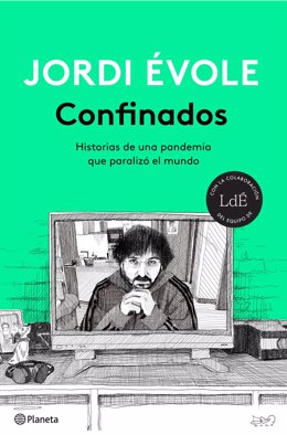 El peridoista Jordi Évole ha escrito el libro 'Confinados'
