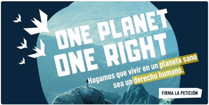 Un centenar de ONG lanzan una campaña para exigir a la ONU que el derecho a un planeta sano sea considerado derecho humano.