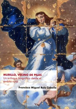 Portada del libro sobre Murillo centrado en la relación del pintor con Pilas