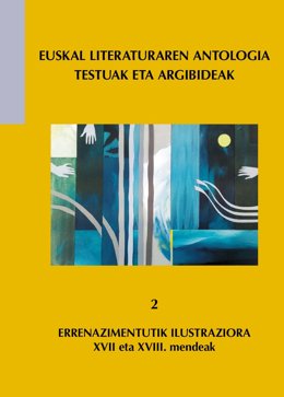 'Euskal Literaturaren Antologia. Testuak Eta Argibideak 2. Errenazimentutik Ilustraziora. XVII Eta XVIII. Mendeak' Liburuaren Azala