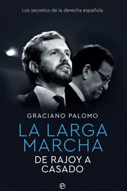 Portada de 'La larga marcha. Secretos de la derecha española' (La esfera de los libros), de Graciano Palomo