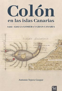 Portada del nuevo libro de Antonio Tejera Gaspar 'Colón en las islas Canarias, 1492-1502'