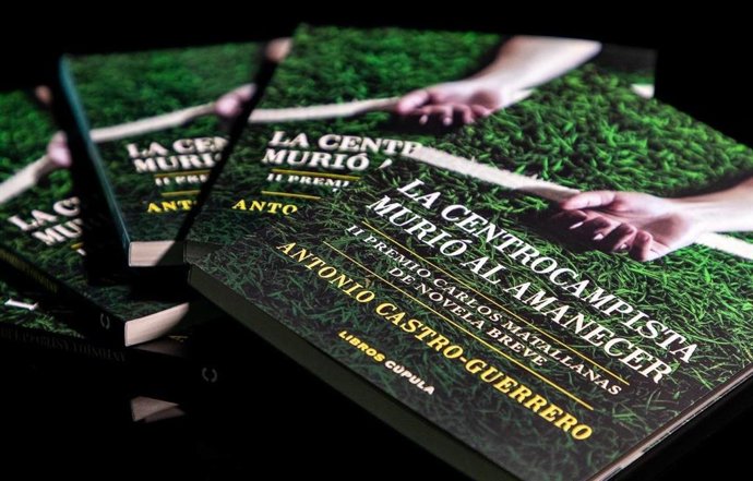Sale a la venta 'La centrocampista murió al amanecer', novela ganadora del II Premio Carlos Matallanas promovido por la AFE