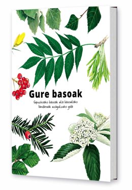 'Gure Basoak. Gipuzkoako Basoen Eta Basoko Landareen Gida'