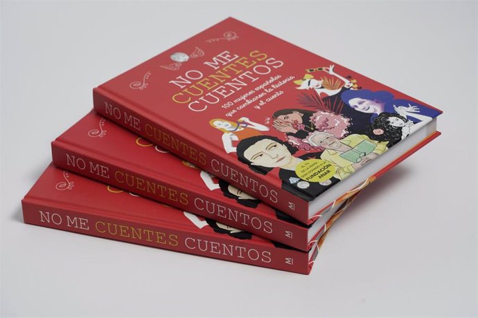 'No me cuentes cuentos', el libro que recoge la vida de 100 mujeres españolas de