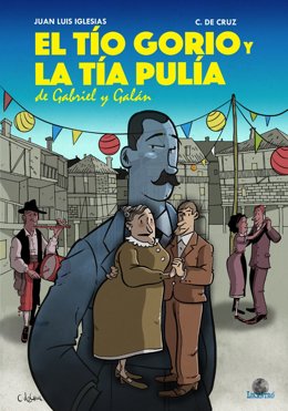 Portada del cómic 'El tío Gorio y la tía Pulia'  del guionista Juan Luis Iglesias y del ilustrador José Cruz de Cruz .