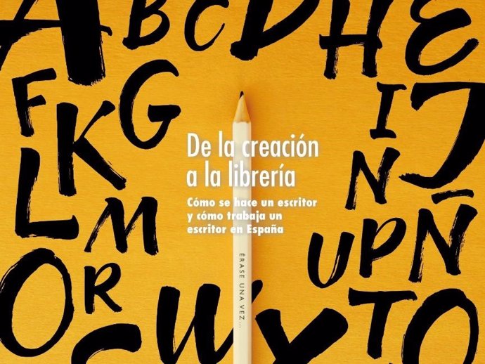 Cartel del ciclo De la creación a la librería. Cómo se hace un escritor y cómo Trabaja un escritor en España