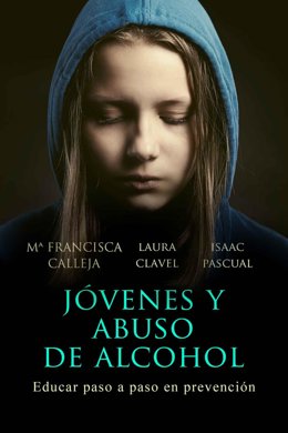 Portada 'Jóvenes y abuso de alcohol. Educar paso a paso en la prevención'.