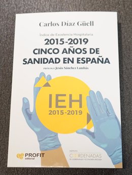 El Instituto Coordenadas de Gobernanza y Economía Aplicada ha presentado el libro 'IEH 2015-2019. Cinco años de sanidad en España'