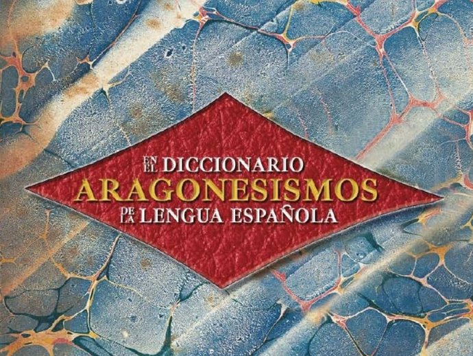 Una publicación recoge los más de 750 vocablos aragoneses que forman parte del Diccionario de la lengua española.