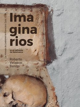 Portada del libro 'Imaginarios en el noroeste de Salamanca. La historia de Ledesma de Francisco Zato. 1723' de Roberto Velasco Benito.