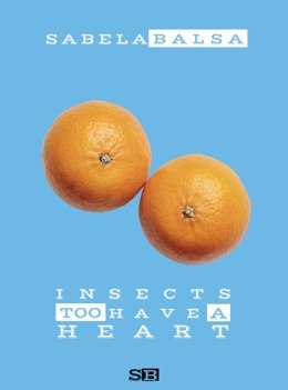 Portada de la nueva novela de Sabela Balsa, "Los insectos también tienen corazón"