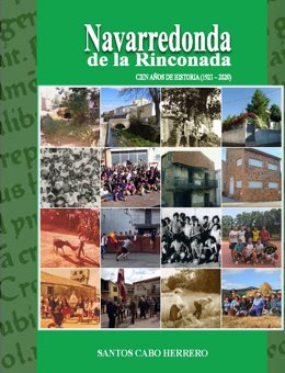 Cubierta del libro 'Navarredonda de la Rinconada. Cien años de historia (1921-2020)'.