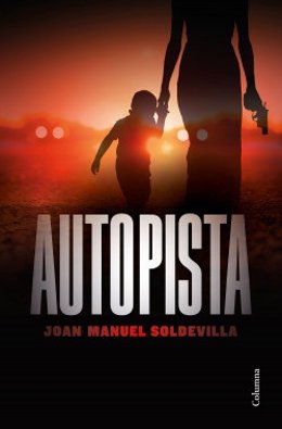 Portada de la novela 'Autopista', de Joan Manuel Soldevila.