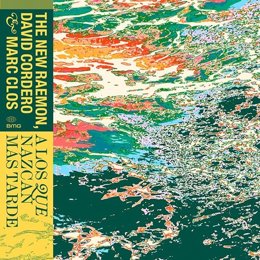 Portada del disco 'A los que nazcan más tarde' de The New Raemon, David Cordero y Marc Clos