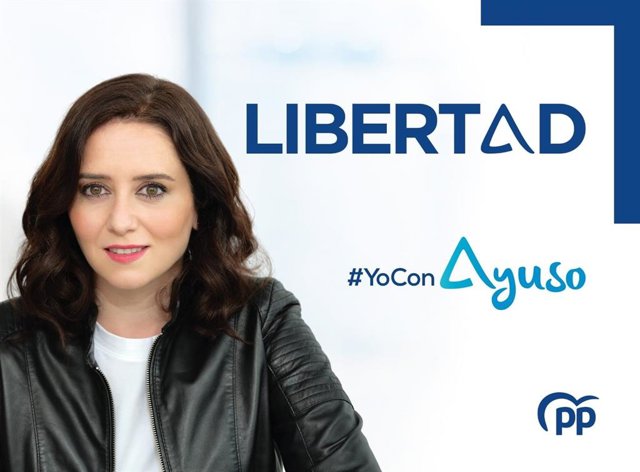 El PP de Madrid presenta el cartel electoral de Ayuso con su fotografía ...