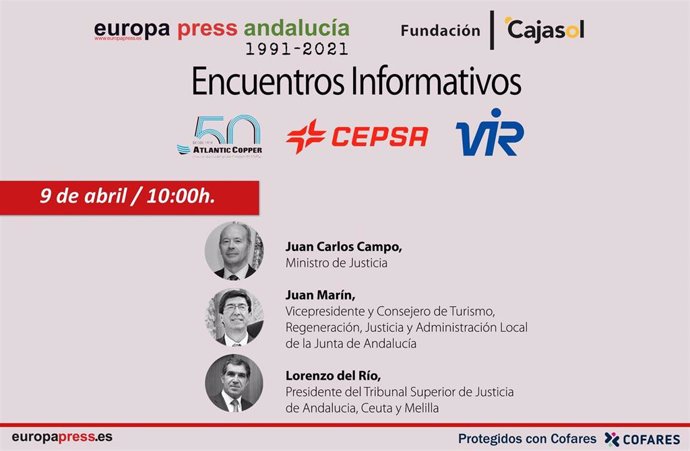 Cartel anunciador del encuentro informativo de Europa Press Andalucía con el ministro de Justicia, Juan Carlos Campo; el vicepresidente de la Junta, Juan Marín; y el presidente del TSJA, Lorenzo del Río, el viernes 9 de abril de 2021