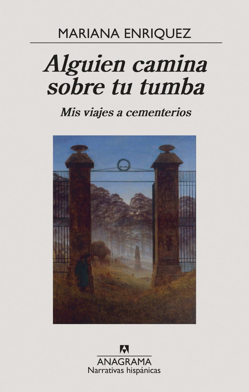 Alguien camina sobre tu tumba by Mariana Enríquez
