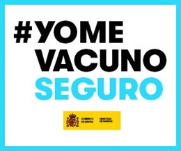 Sanidad lanza la campaña ''#YomeVacunoSeguro' para concienciar de la importancia de vacunarse frente al Covid