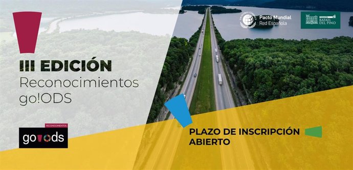 Pacto Mundial de Naciones Unidas España y Fundación Rafael del Pino lanzan la III convocatoria de Reconocimientos go!ODS