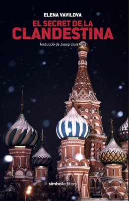 El libro de la exagente del KGB Elena Vavilova, publicado por Símbol Editorial