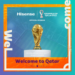 Hisense Becomes Official Sponsor of the FIFA World Cup Qatar 2022