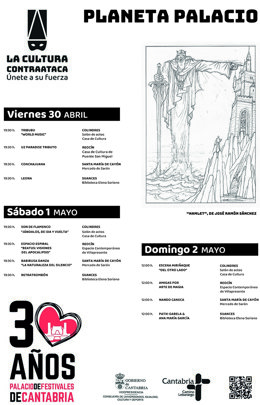 Consejería de Universidades, Igualdad, Cultura y Deporte. Palacio de Festivales de Cantabria. 30 años. PLANETA PALACIO V 30 de abril, 1 y 2 de mayo. Quinto fin de semana. La cultura contraataca.