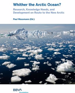 Fundación BBVA Edita El Libro 'Whither The Arctic Ocean?' ('¿Hacia Dónde Va El Ártico?')
