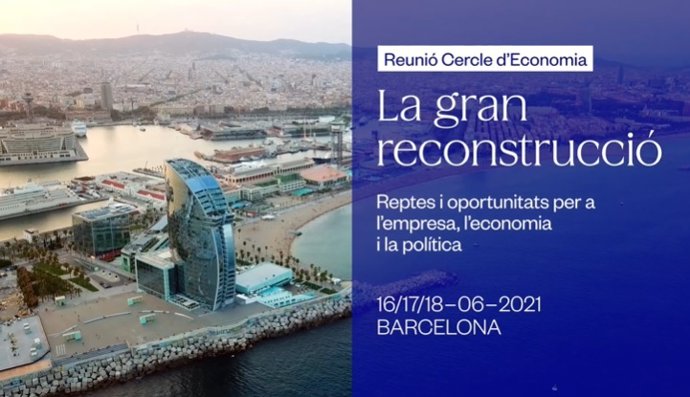 El Cercle d'Economia celebrará la XXXVI Reunió Cercle d'Economia (RCE) bajo el título 'La gran reconstrucción, retos y oportunidades para la empresa, la economía y la política' los días 16, 17 y 18 de junio en el W Barcelona