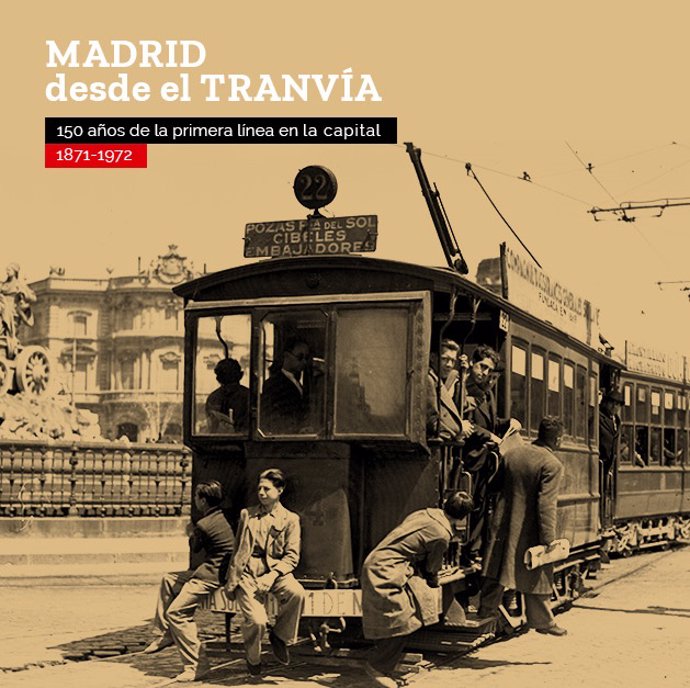 Exposición Madrid desde el Tranvía