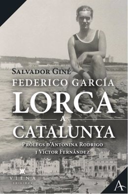 Cubierta del libro 'Lorca a Catalunya' de Salvador Giné