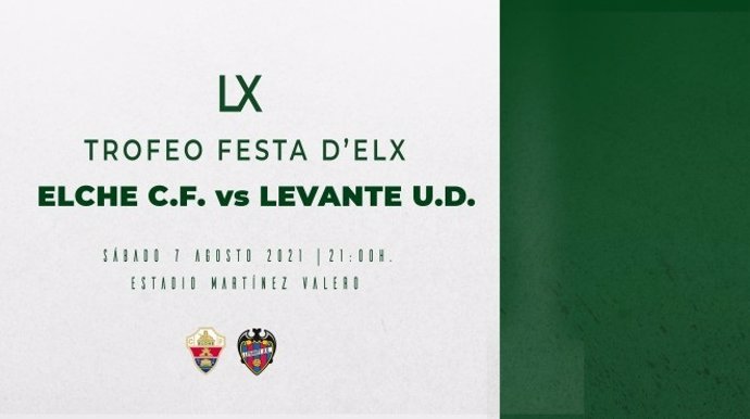 Cartel del LX Trofeo Festa d'Elx que enfrentará al Elche y Levante el próximo 7 de agosto.