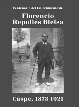 Caspe rinde homenaje al músico Florencio Repollés Bielsa en el centenario de su muerte.
