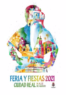 Cartel de Feria y Fiestas de Ciudad Real 2021